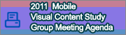 2011 Mobile Visual Content Study Group Meeting Agenda